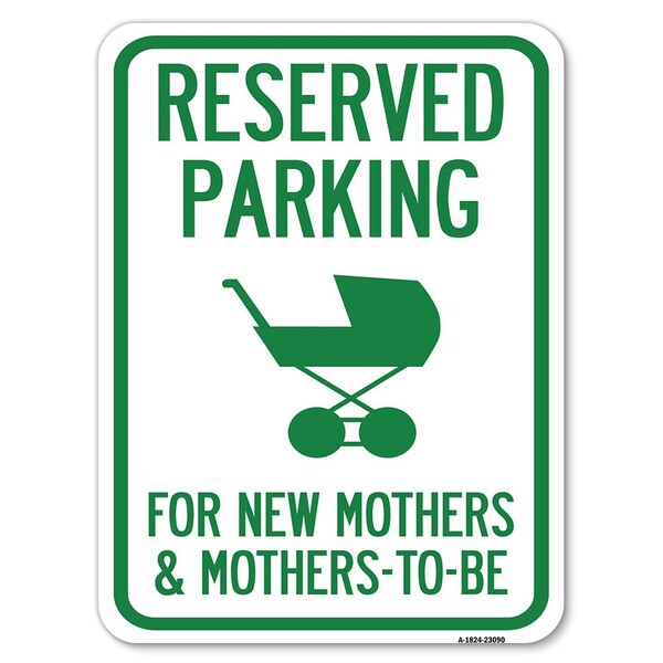 Reserved Parking for New Mothers & Mothers to Be Rust Proof Parking, A-1824-23090